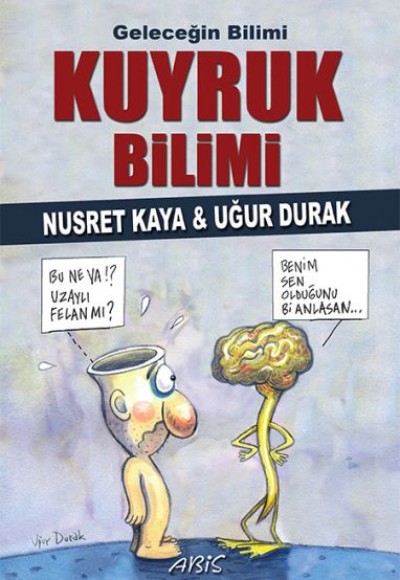 Geleceğin Bilimi - Kuyruk Bilimi Geleceğin Bilimi - Kuyruk Bilimi