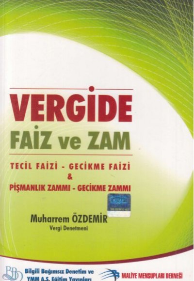 Vergide Faiz ve Zam Vergide Faiz ve Zam