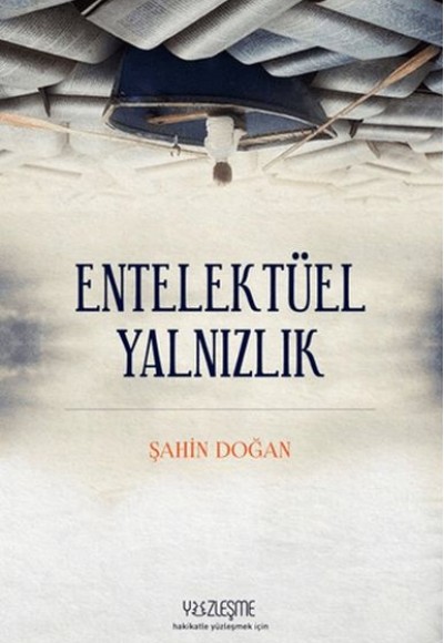 Entellektüel Yalnızlık Entellektüel Yalnızlık