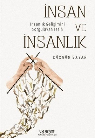 İnsan ve İnsanlık İnsan ve İnsanlık