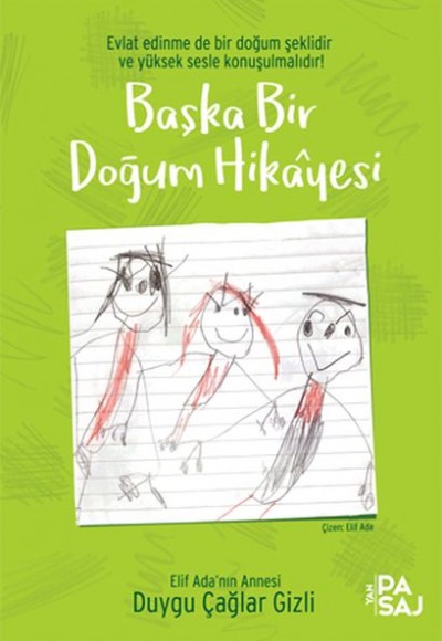 Başka Bir Doğum Hikayesi Başka Bir Doğum Hikayesi