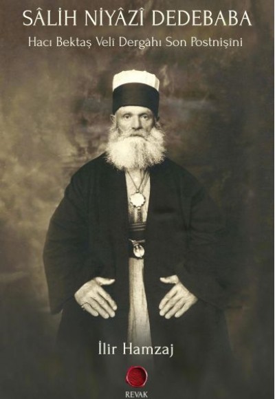 Sâlih Niyâzî Dedebaba - Bektaşîlik Serisi 8 Sâlih Niyâzî Dedebaba - Bektaşîlik Serisi 8