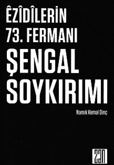 Ezidilerin 73. Fermanı Şengal Soykırımı Ezidilerin 73. Fermanı Şengal Soykırımı