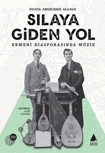 Sılaya Giden Yol - Ermeni Diasporasında Müzik Sılaya Giden Yol - Ermeni Diasporasında Müzik