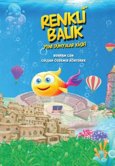 Renkli Balık - Yeni Dünyalar Kaşifi Renkli Balık - Yeni Dünyalar Kaşifi