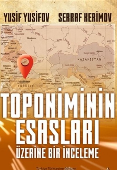 Toponiminin Esasları Üzerine Bir İnceleme Toponiminin Esasları Üzerine Bir İnceleme