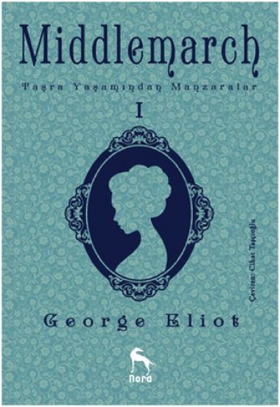 Middlemarch: Taşra Yaşamından Manzaralar 1 Middlemarch: Taşra Yaşamından Manzaralar 1