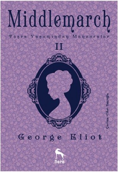 Middlemarch: Taşra Yaşamından Manzaralar 2 Middlemarch: Taşra Yaşamından Manzaralar 2