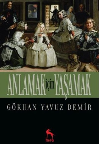 Anlamak İçin Yaşamak Anlamak İçin Yaşamak