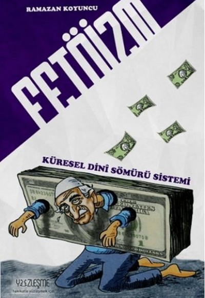 Fetöizm - Küresel Dini Sömürü Sistemi Fetöizm - Küresel Dini Sömürü Sistemi
