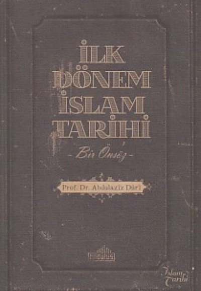 İlk Dönem İslam Tarihi İlk Dönem İslam Tarihi