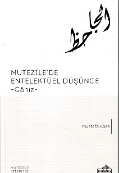 Mutezile'de Entelektüel Düşünce Mutezile'de Entelektüel Düşünce