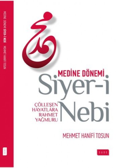 Siyer-i Nebi (Medine Dönemi) Siyer-i Nebi (Medine Dönemi)