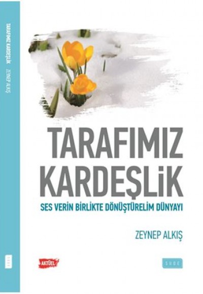 Tarafımız Kardeşlik Tarafımız Kardeşlik