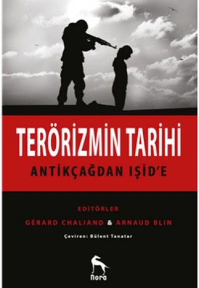 Terörizmin Tarihi Antikçağdan Işid'e Terörizmin Tarihi Antikçağdan Işid'e