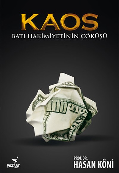 Kaos - Batı Hakimiyetinin Çöküşü Kaos - Batı Hakimiyetinin Çöküşü