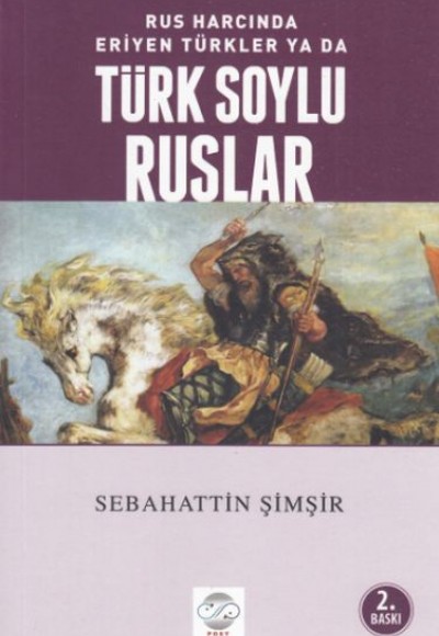 Rus Harcında Eriyen Türkler Ya da Türk Soylu Ruslar Rus Harcında Eriyen Türkler Ya da Türk Soylu Ruslar