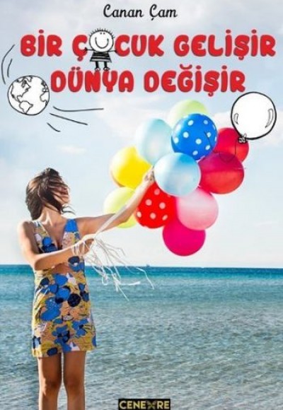 Bir Çocuk Gelişir Dünya Değişir Bir Çocuk Gelişir Dünya Değişir