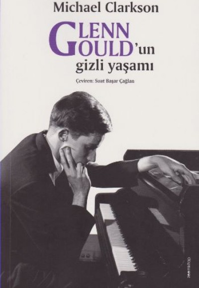 Glenn Gouldun Gizli Yaşamı Glenn Gouldun Gizli Yaşamı