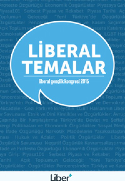 Liberal Temalar - Liberal Gençlik Kongresi 2015 Liberal Temalar - Liberal Gençlik Kongresi 2015