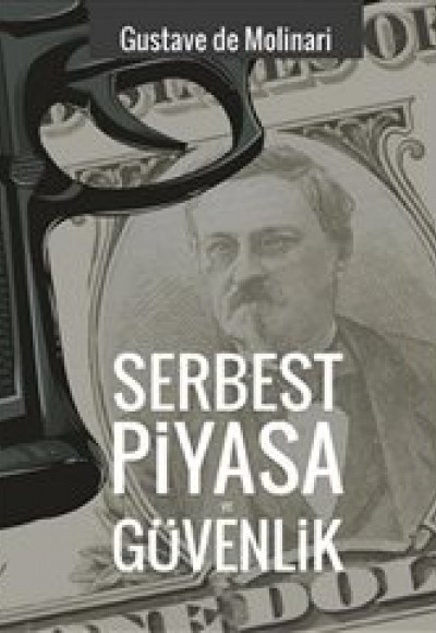 Serbest Piyasa ve Güvenlik Serbest Piyasa ve Güvenlik