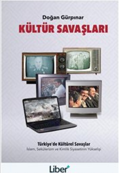 Kültür Savaşları İslam, Sekülerizm ve Kimlik Siyasetinin Yükselişi Kültür Savaşları İslam, Sekülerizm ve Kimlik Siyasetinin Yükselişi