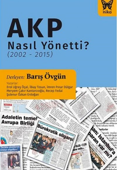 AKP Nasıl Yönetti? (2002-2015) AKP Nasıl Yönetti? (2002-2015)
