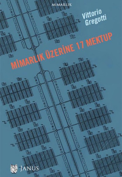 Mimarlık Üzerine 17 Mektup Mimarlık Üzerine 17 Mektup