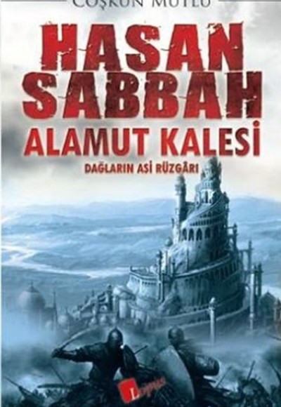 Hasan Sabbah Alamut Kalesi Hasan Sabbah Alamut Kalesi
