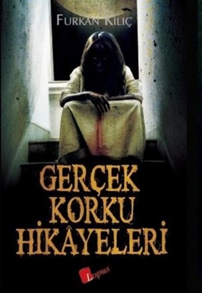 Gerçek Korku Hikayeleri Gerçek Korku Hikayeleri