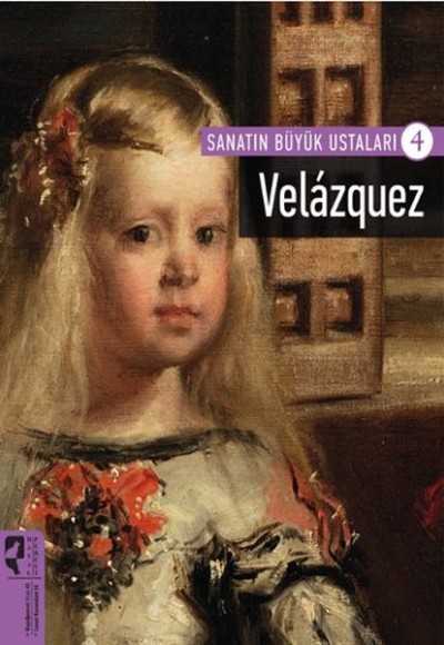 Velazquez / Sanatın Büyük Ustaları 4 Velazquez / Sanatın Büyük Ustaları 4
