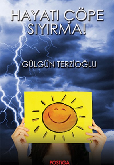 Hayatı Çöpe Sıyırma!