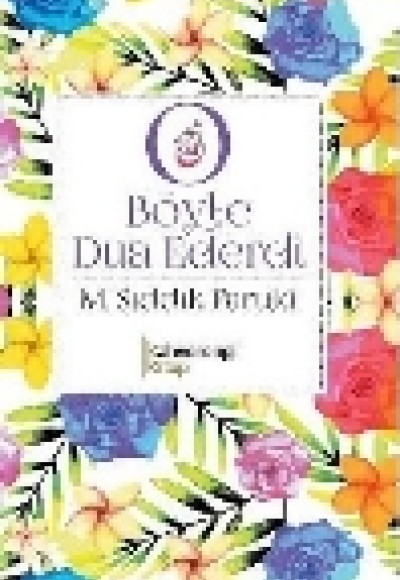 O Böyle Dua Ederdi O Böyle Dua Ederdi