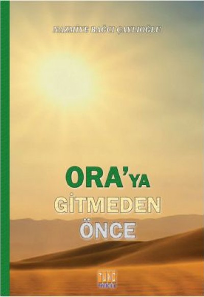 Oraya Gitmeden Önce Oraya Gitmeden Önce