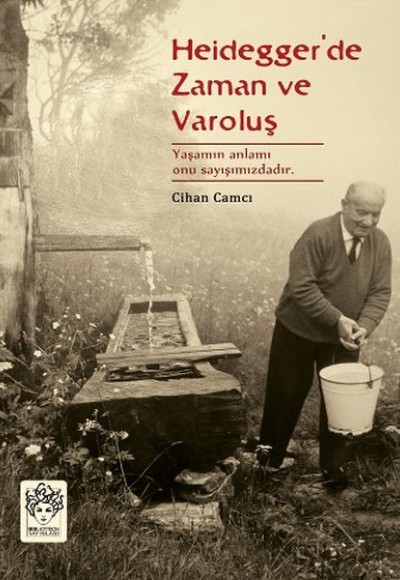 Heidegger’de Zaman ve Varoluş Heidegger’de Zaman ve Varoluş
