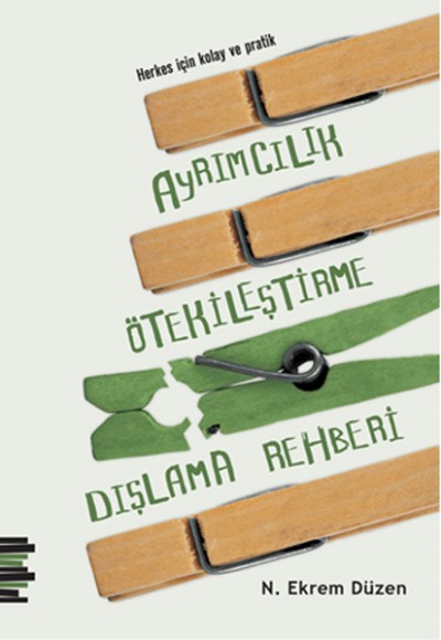 Herkes İçin Kolay ve Pratik Ayrımcılık, Ötekileştirme, Dışlama Rehberi Herkes İçin Kolay ve Pratik Ayrımcılık, Ötekileştirme, Dışlama Rehberi