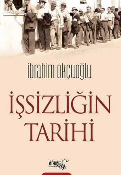 İşsizliğin Tarihi İşsizliğin Tarihi