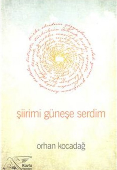 Şiirimi Güneşe Serdim