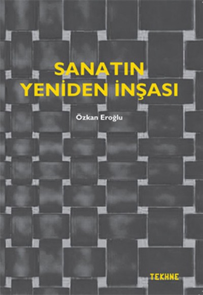 Sanatın Yeniden İnşası Sanatın Yeniden İnşası