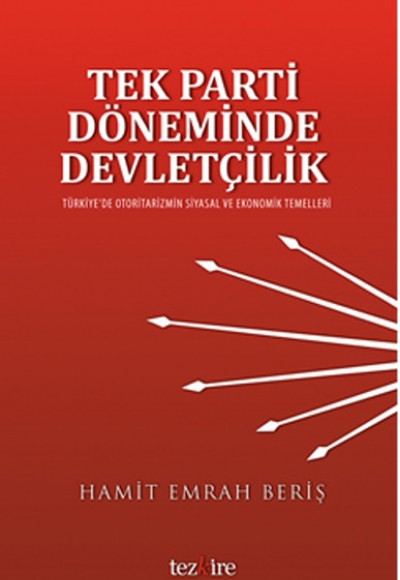 Tek Parti Döneminde Devletçilik Tek Parti Döneminde Devletçilik