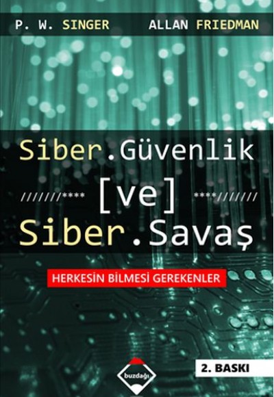 Siber Güvenlik ve Siber Savaş Siber Güvenlik ve Siber Savaş