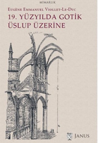 19. Yüzyılda Gotik Üslup Üzerine 19. Yüzyılda Gotik Üslup Üzerine