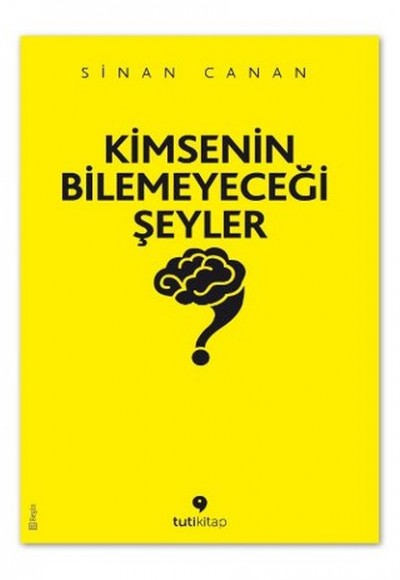 Kimsenin Bilemeyeceği Şeyler Kimsenin Bilemeyeceği Şeyler