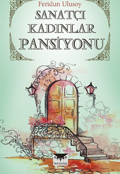 Sanatçı Kadınlar Pansiyonu Sanatçı Kadınlar Pansiyonu