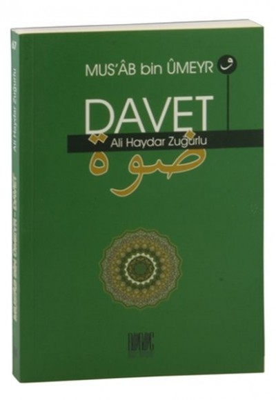 Mus'ab bin Umeyr ve Davet Mus'ab bin Umeyr ve Davet
