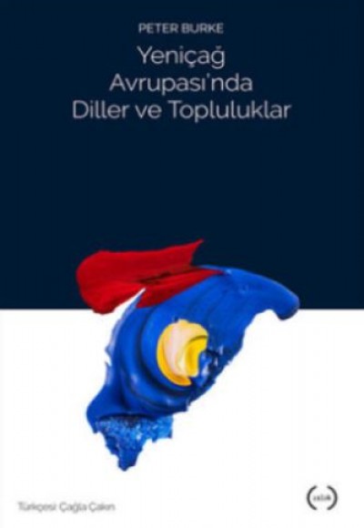 Yeniçağ Avrupası'nda Diller ve Topluluklar Yeniçağ Avrupası'nda Diller ve Topluluklar