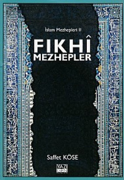 İslam Mezhepleri 2 - Fıkhi Mezhepler İslam Mezhepleri 2 - Fıkhi Mezhepler