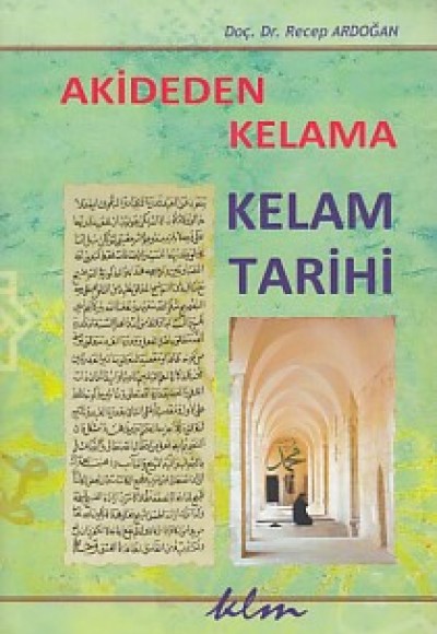 Akideden Kelama Kelam Tarihi Akideden Kelama Kelam Tarihi