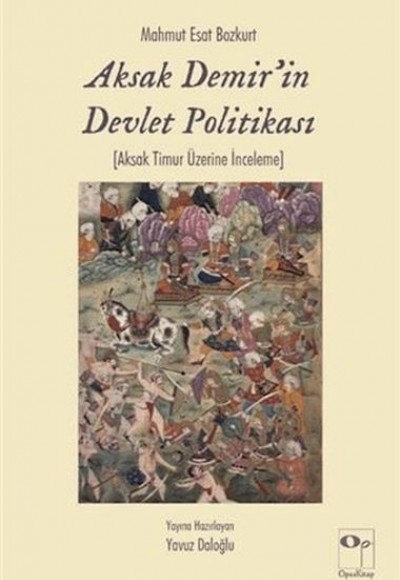 Aksak Demir'in Devlet Politikası Aksak Demir'in Devlet Politikası