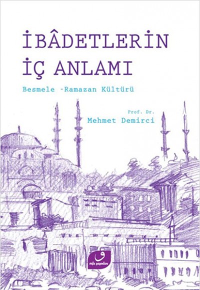 İbadetlerin İç Anlamı Besmele - Ramazan Kültürü İbadetlerin İç Anlamı Besmele - Ramazan Kültürü